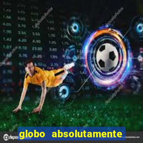 globo absolutamente sobre noticias